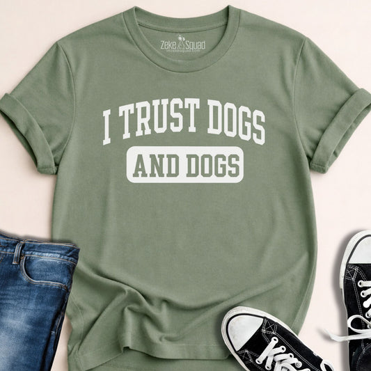 I Trust Dogs & Dogs T-shirt