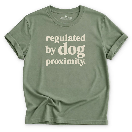 Regulated by Dog Proximity T-shirt - Zeke Squad