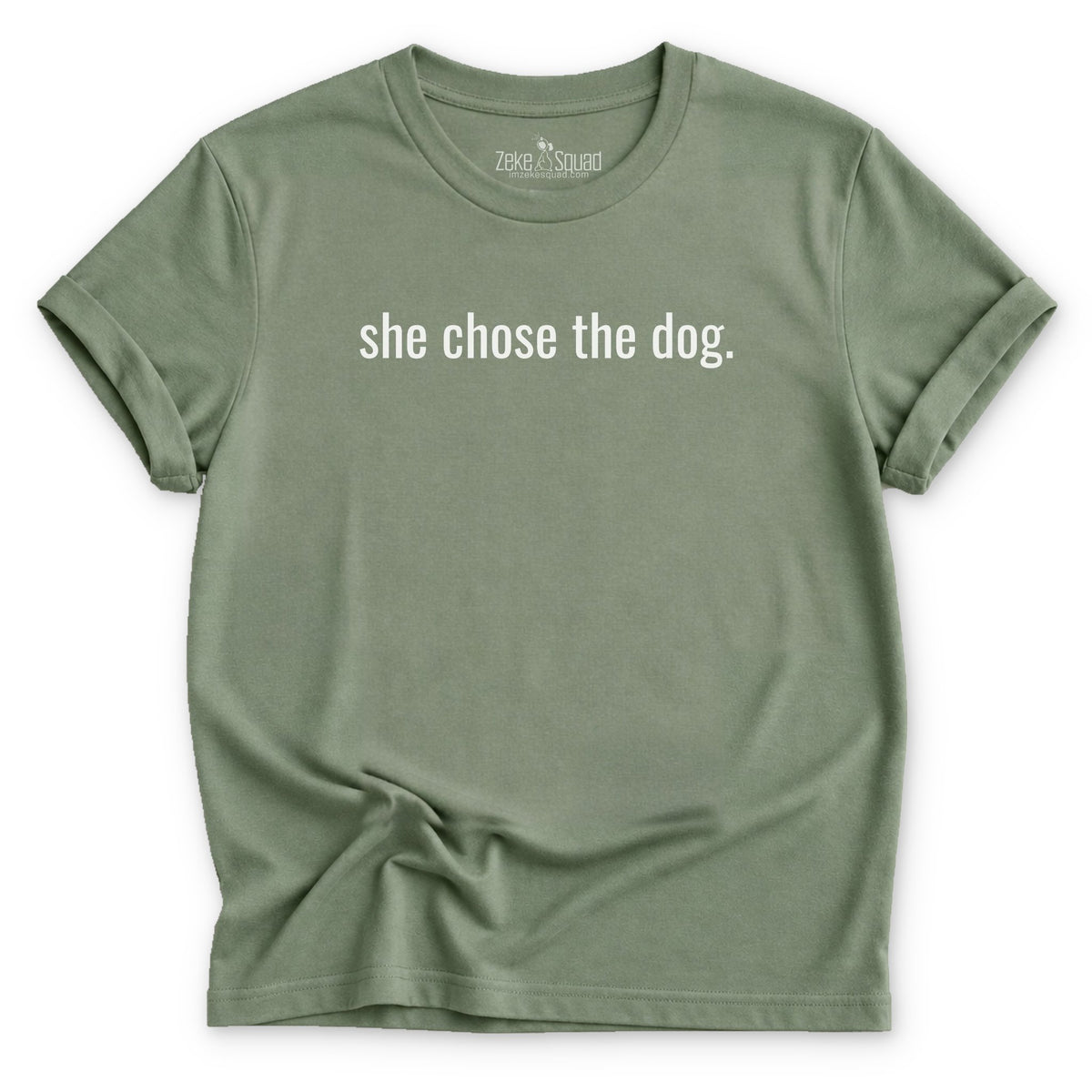 She Chose the Dog Minimalist T-shirt - Zeke Squad