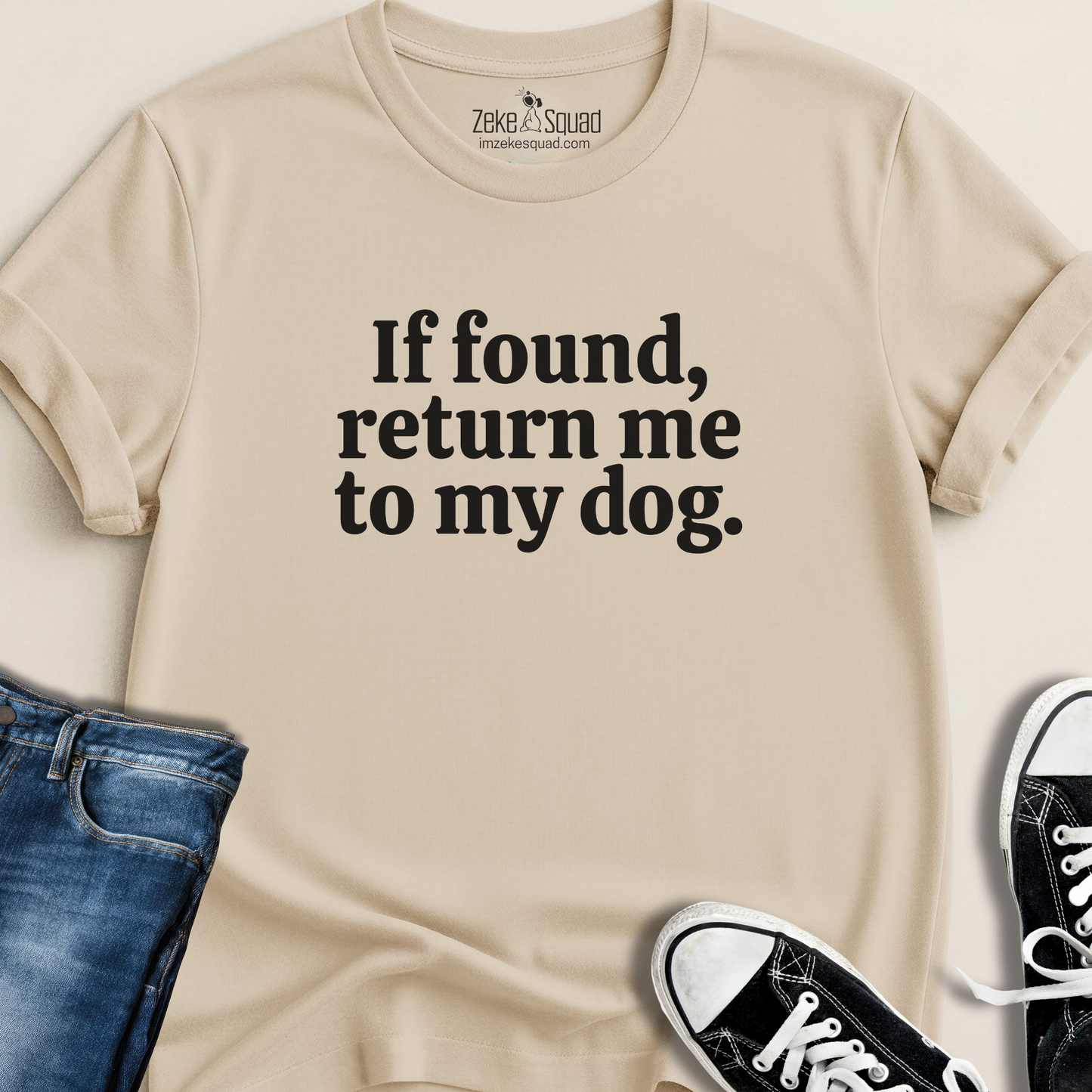 If Found, Return Me to My Dog T-shirt