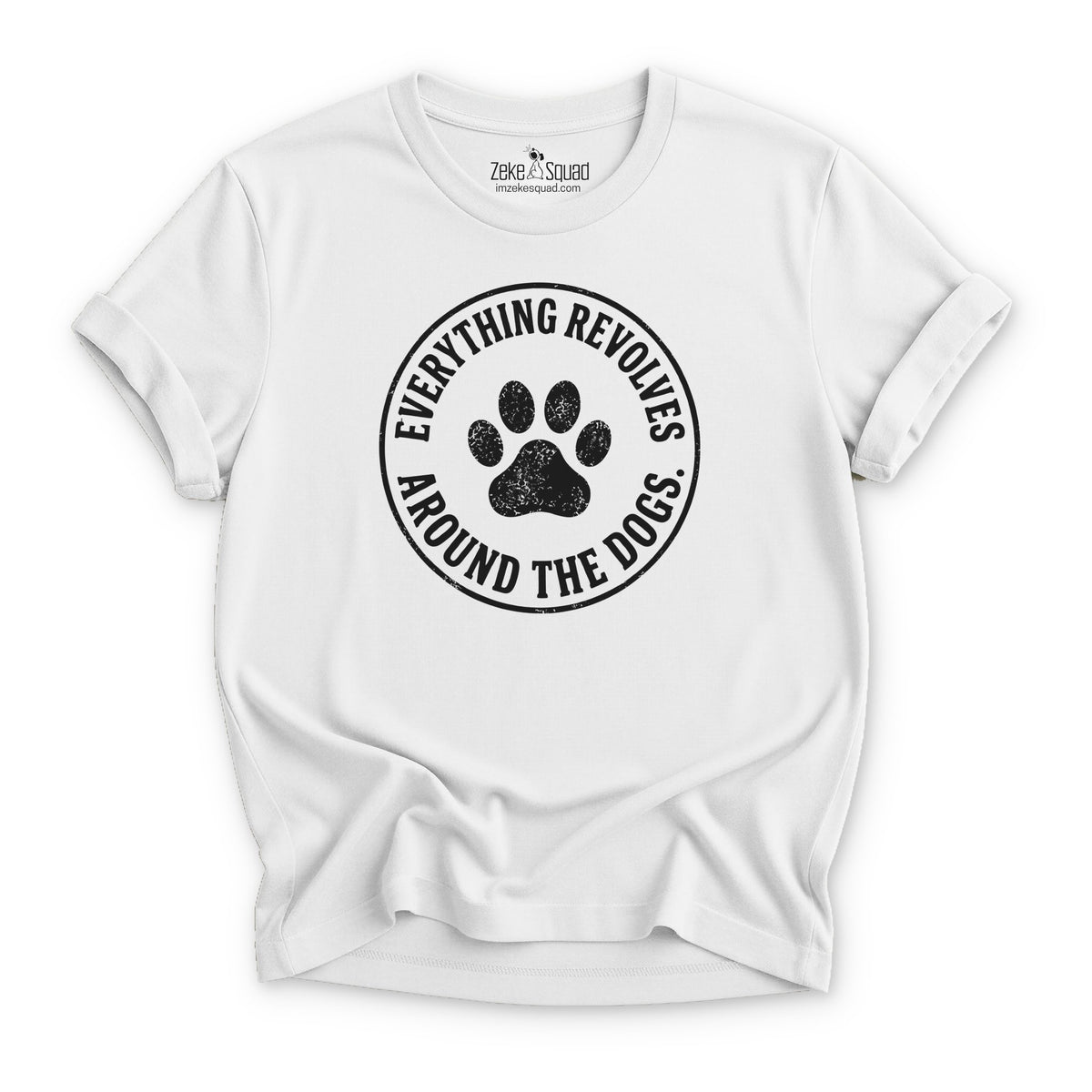 Everything Revolves 2.0... T-shirt - Zeke Squad