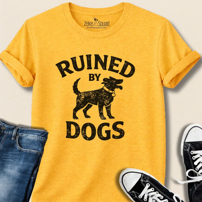 Ruined By Dogs T-shirt - Zeke Squad