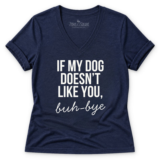 If My Dog Women's V-neck - Zeke Squad