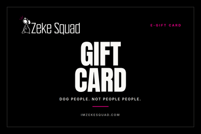 Zeke Squad e-gift card, black card with the Zeke Squad logo and the line dog people not people people