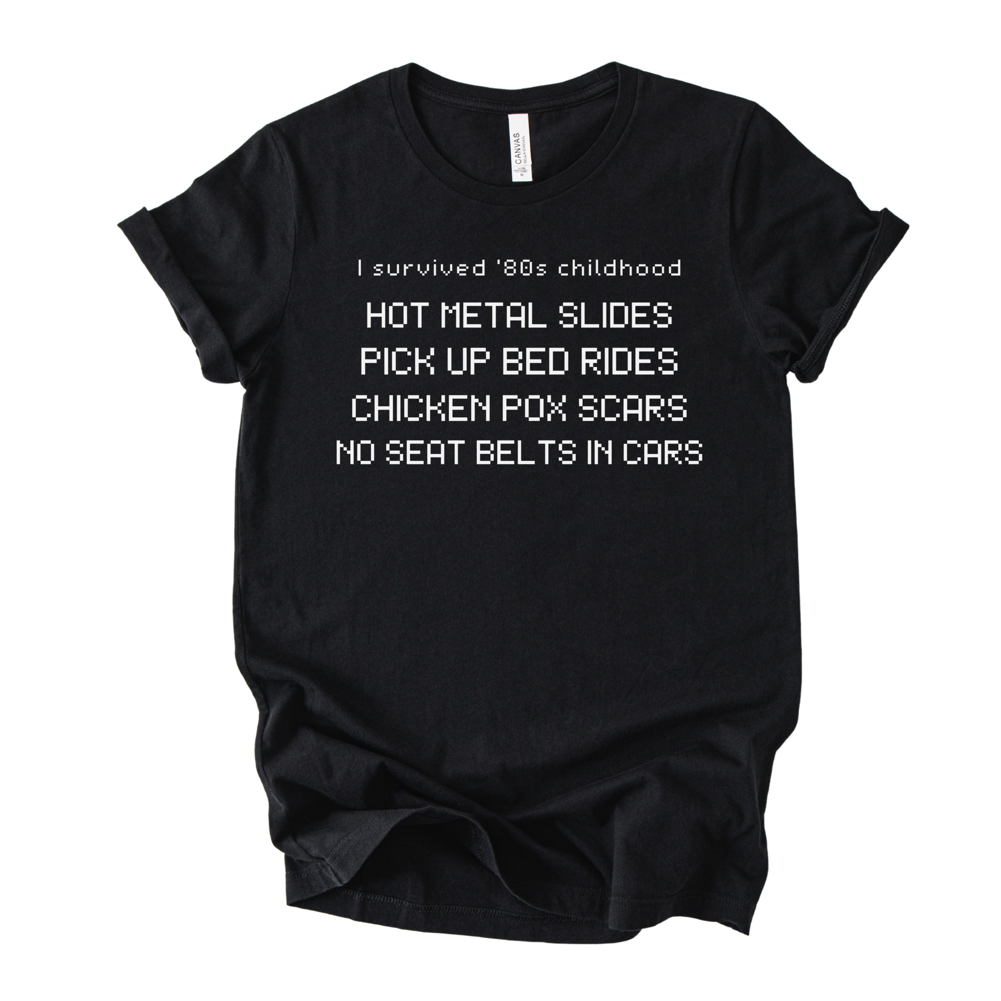 Black t-shirt with white text on a white background with a graphic relating to growing up in the 80s. Sarcastic T-shirt. 