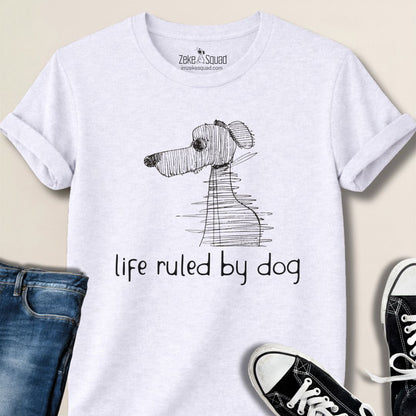 Life Ruled by Dog T-shirt - Zeke Squad