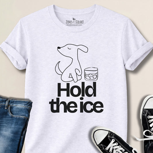 Hold the Ice T-shirt - Zeke Squad