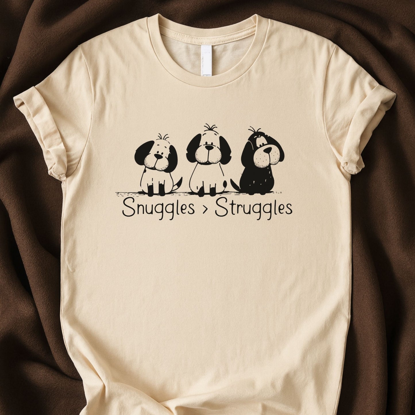 Snuggles > Struggles T-Shirt | Comfort Dog Lover Tee – Zeke Squad - Zeke Squad