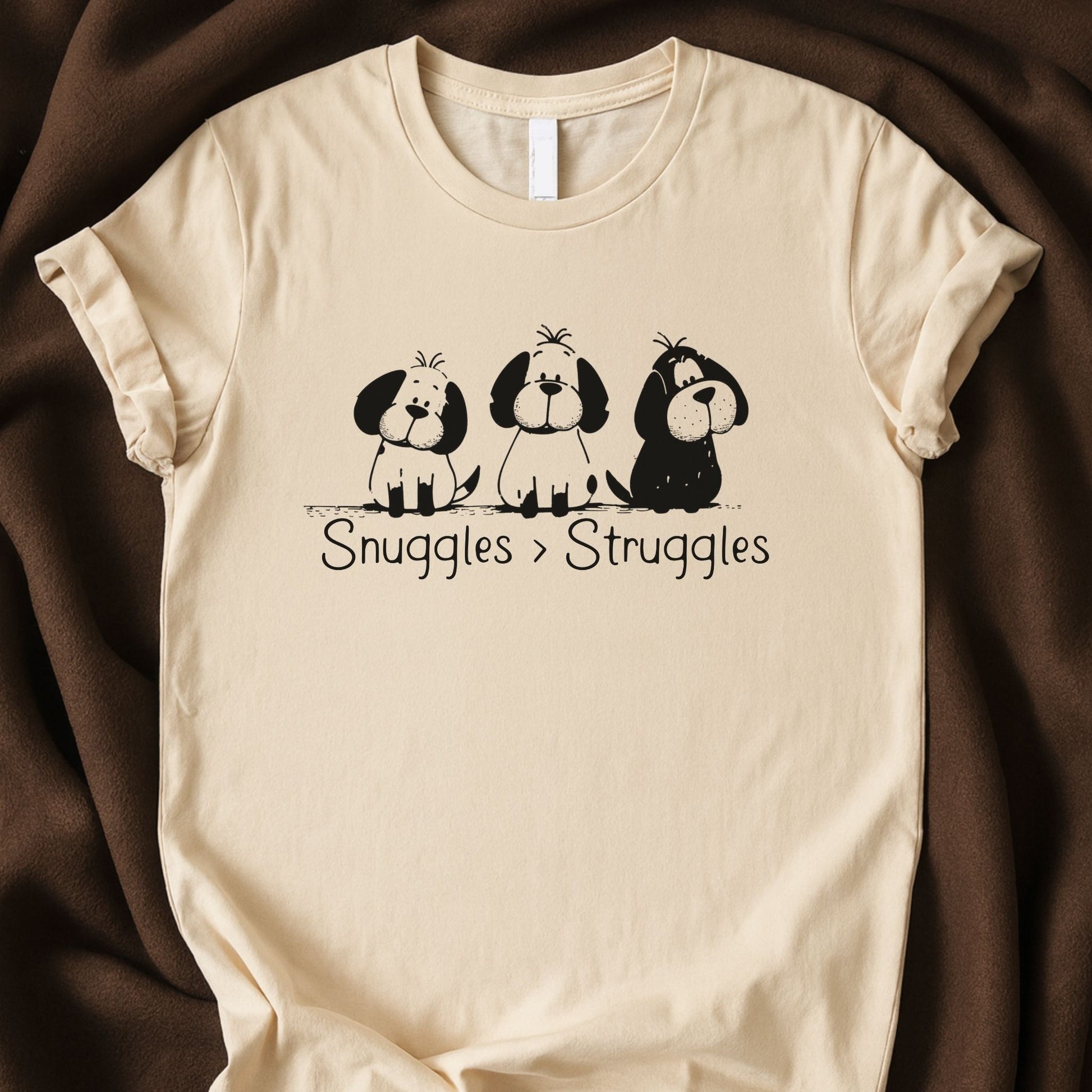 Snuggles > Struggles T-Shirt | Comfort Dog Lover Tee – Zeke Squad - Zeke Squad