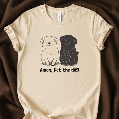 Amen, Pet the Dog T-Shirt | Funny Dog Lover Faith Parody Tee – Zeke Squad - Zeke Squad