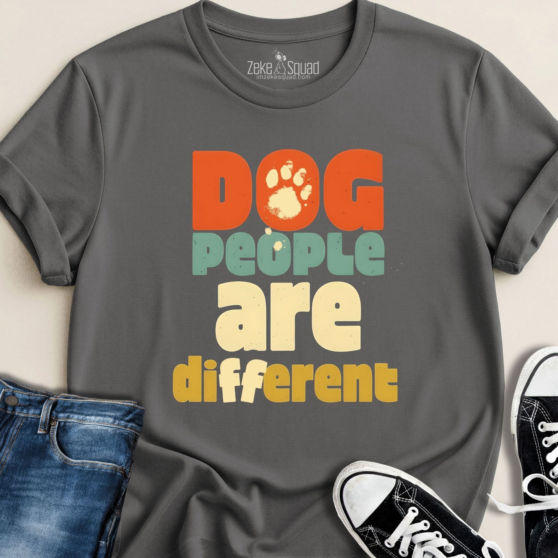 Dog People Are Different T-shirt - Zeke Squad