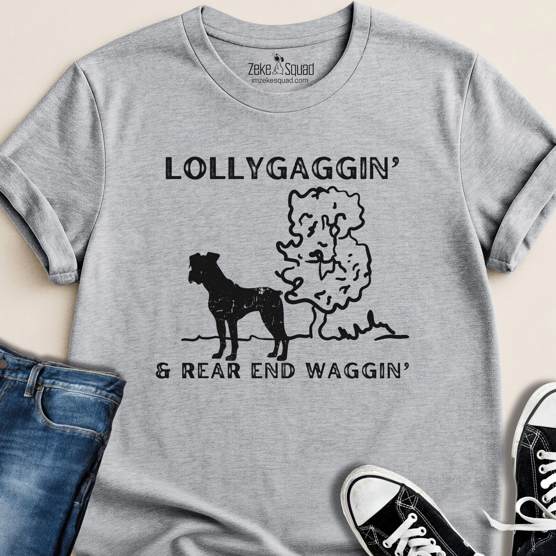 Lollygaggin' and Rear End Waggin' T-shirt - Zeke Squad