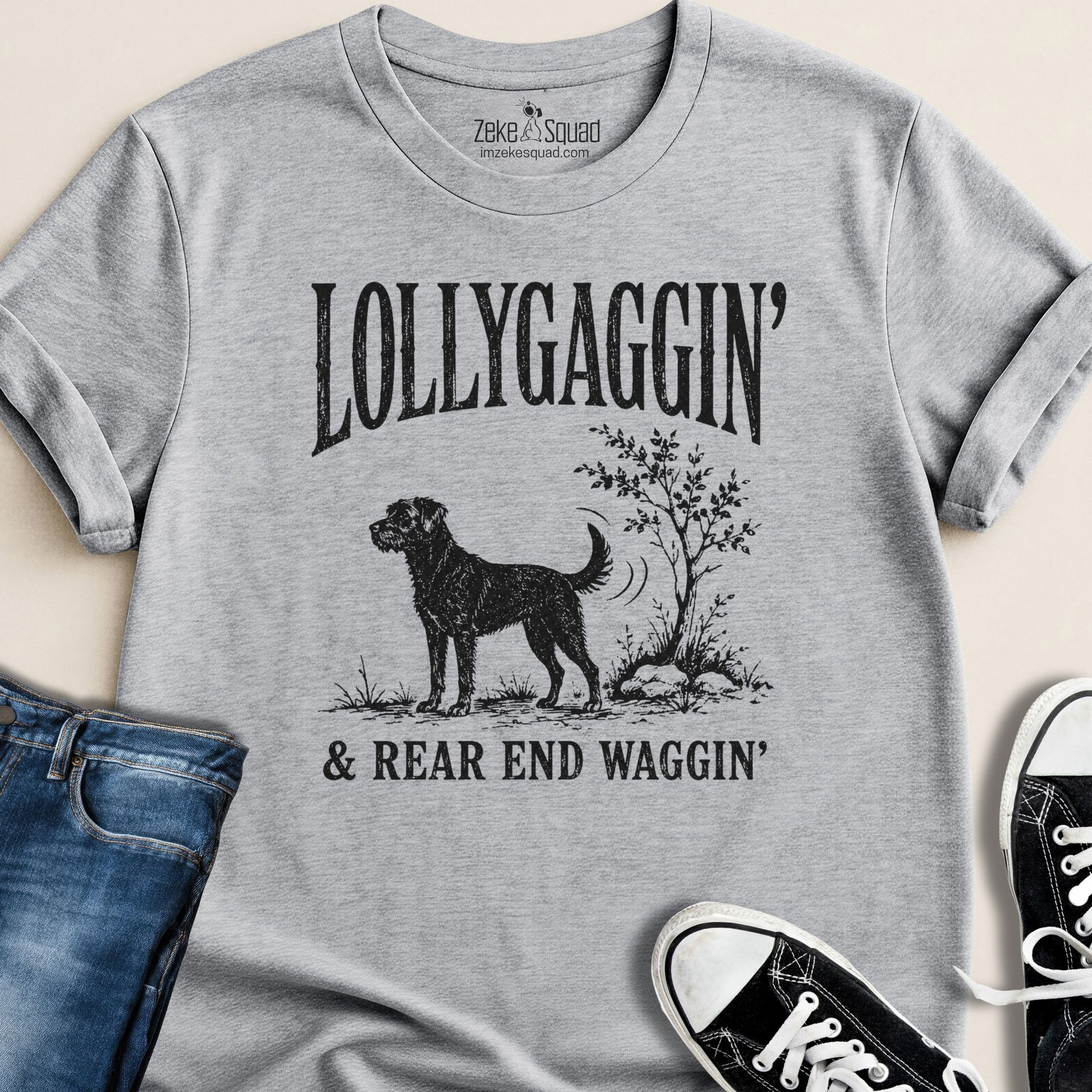 Lollygaggin' & Rear End Waggin' T-shirt - Zeke Squad