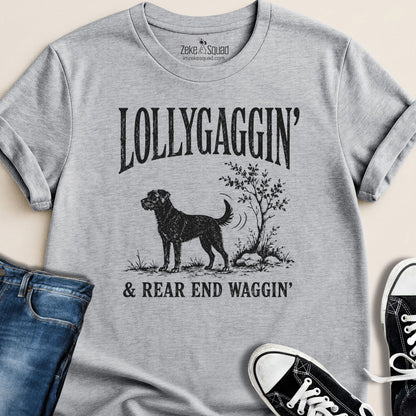 Lollygaggin' & Rear End Waggin' T-shirt - Zeke Squad