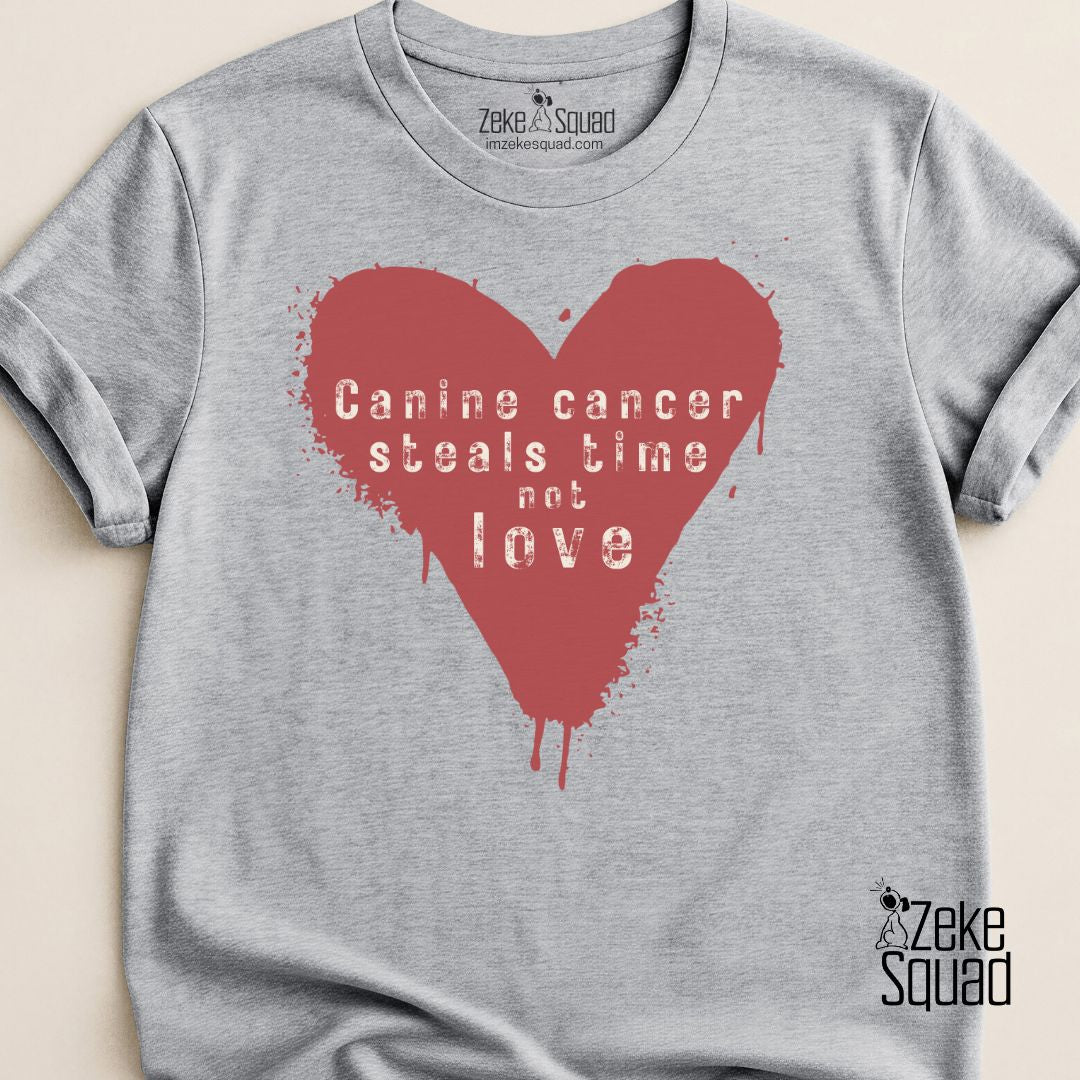 Canine Cancer Steals Time Not Love T-shirt Canine Cancer Awareness - Zeke Squad