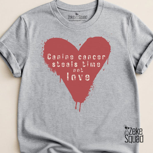 Canine Cancer Steals Time Not Love T-shirt Canine Cancer Awareness - Zeke Squad