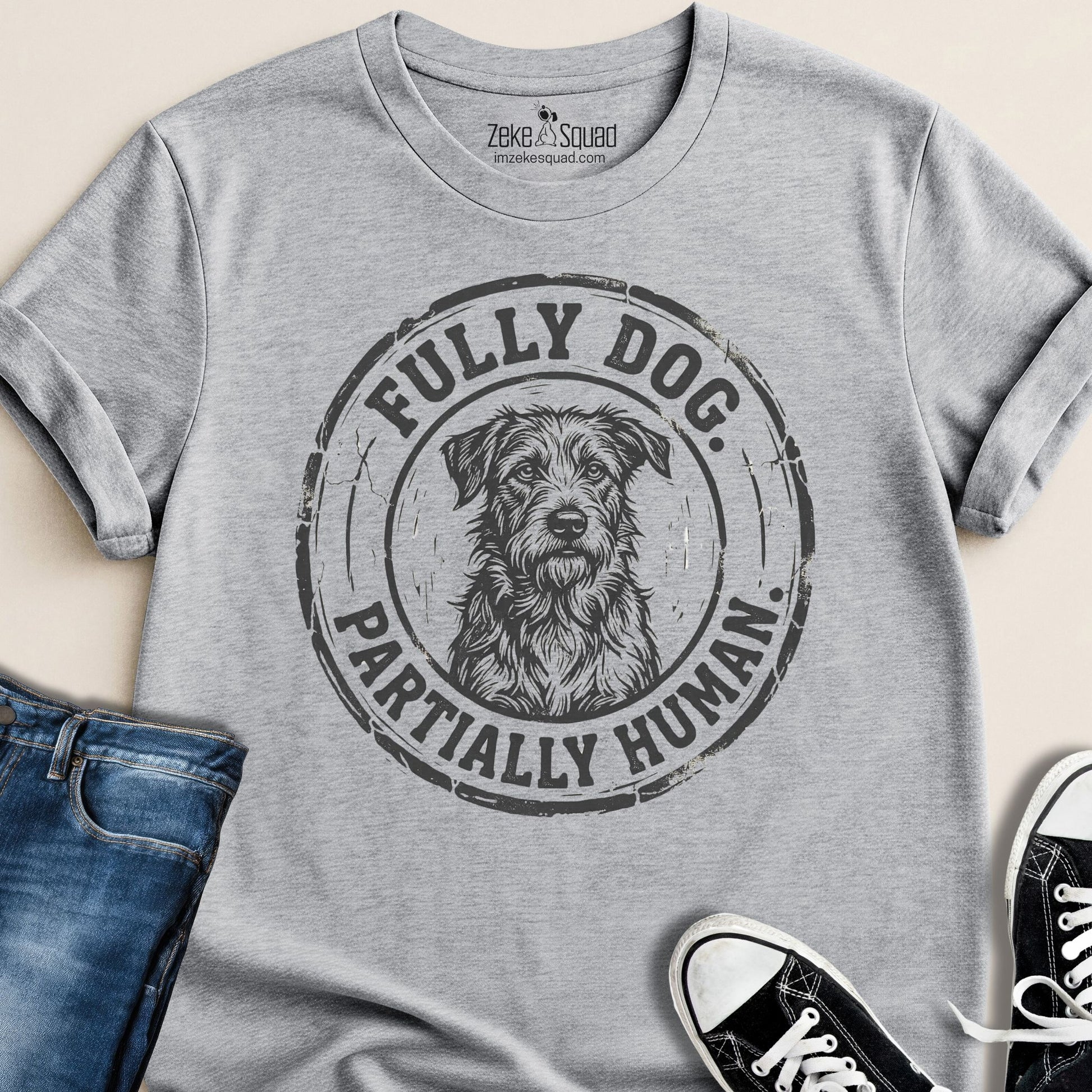 Fully Dog. Partially Human. T-shirt - Zeke Squad