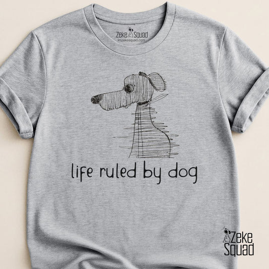 Life Ruled by Dog T-shirt - Zeke Squad