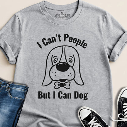 I Can't People But I Can Dog T-shirt - Zeke Squad