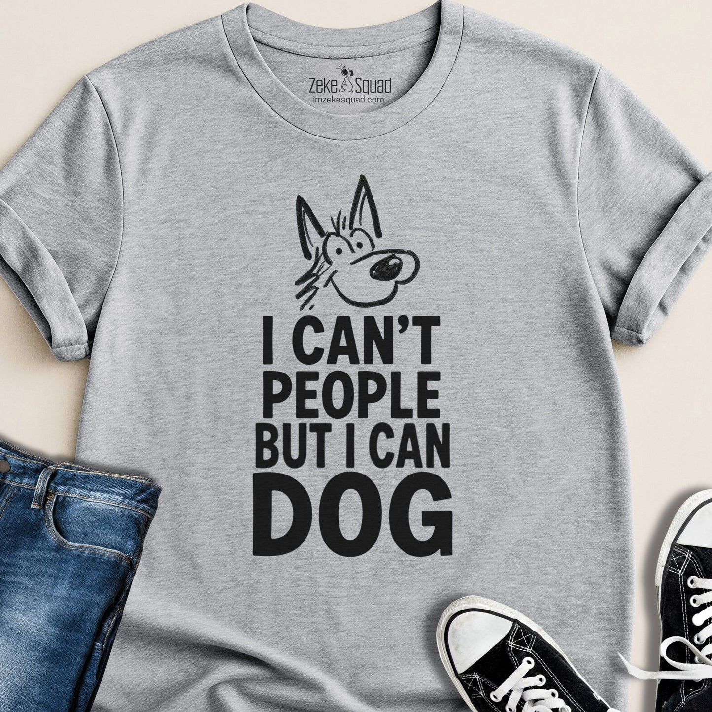 I Can't People But I Can Dog T-shirt - Zeke Squad