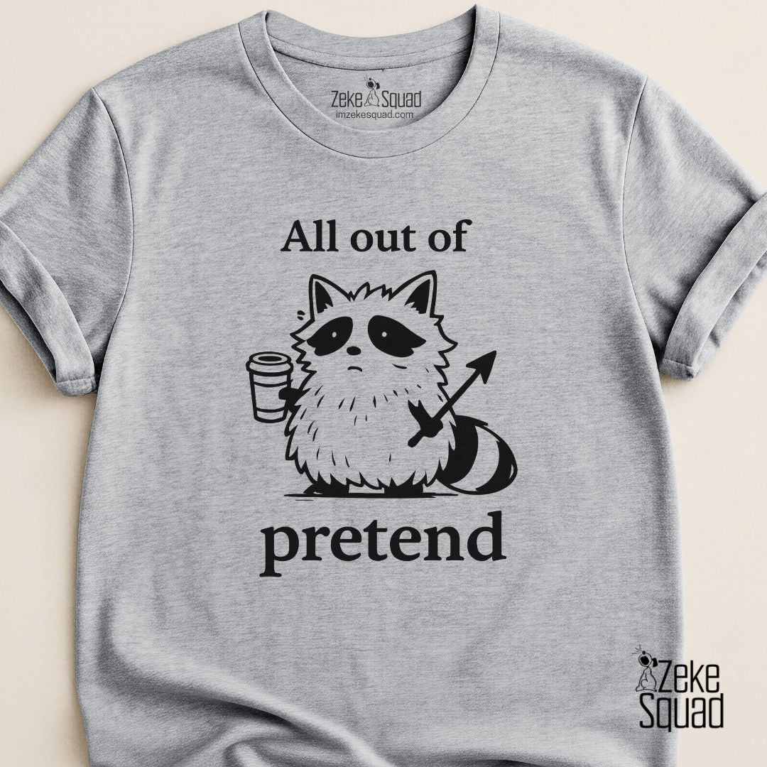 All Out of Pretend T-shirt - Zeke Squad