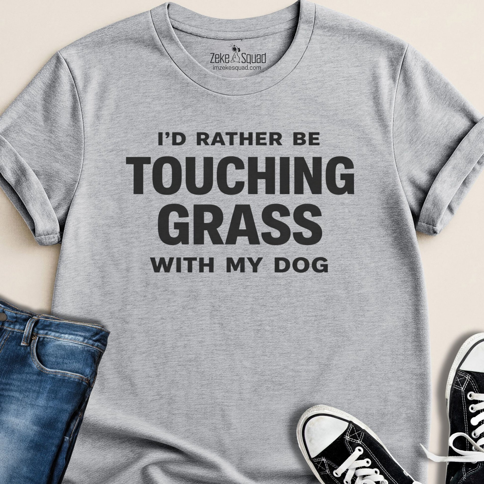 I'd Rather Be Touching Grass with My Dog Unisex T-Shirt - Zeke Squad