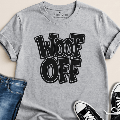 Woof Off Boldly T-shirt - Zeke Squad