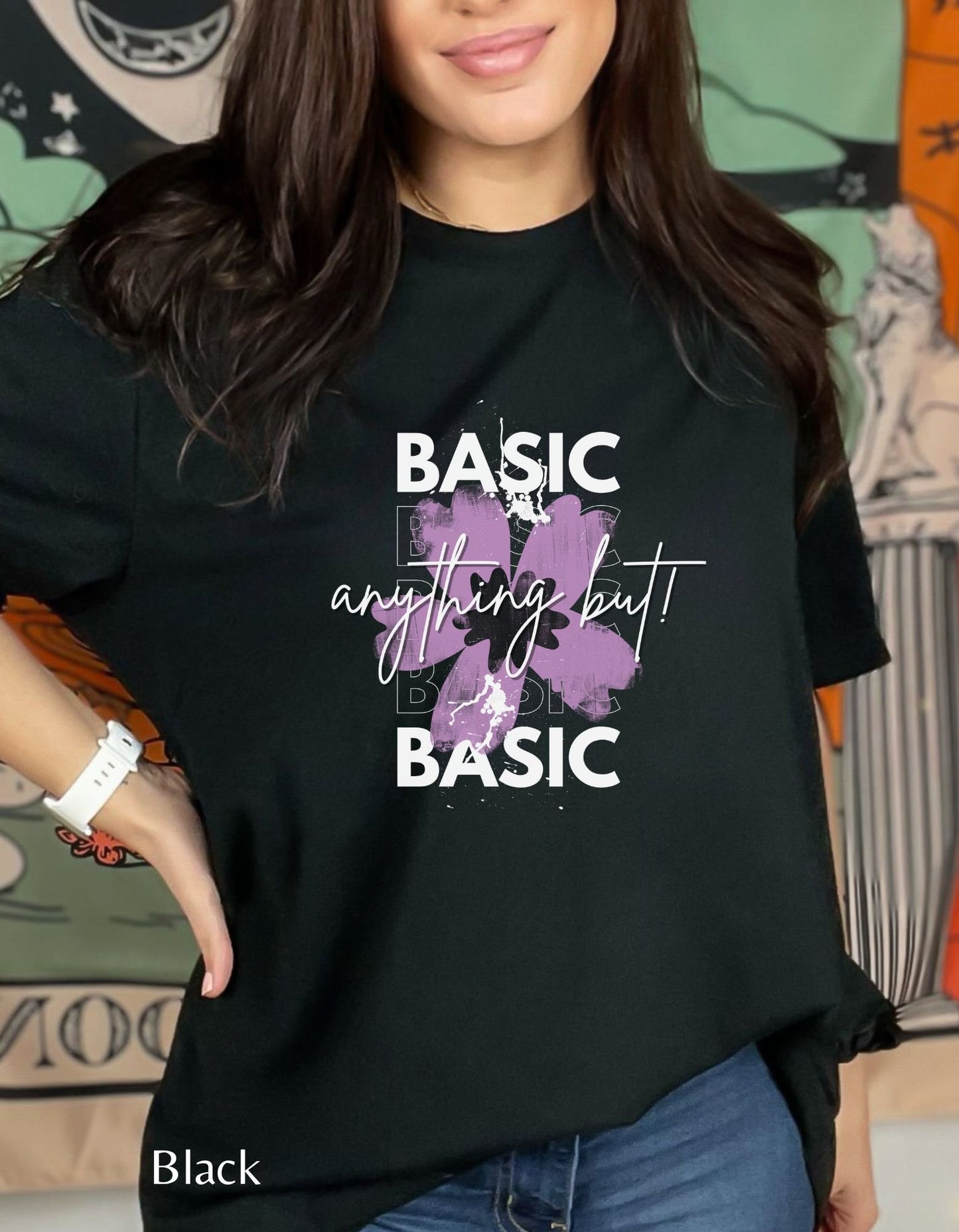Basic, Anything But | Unisex Graphic T-shirt