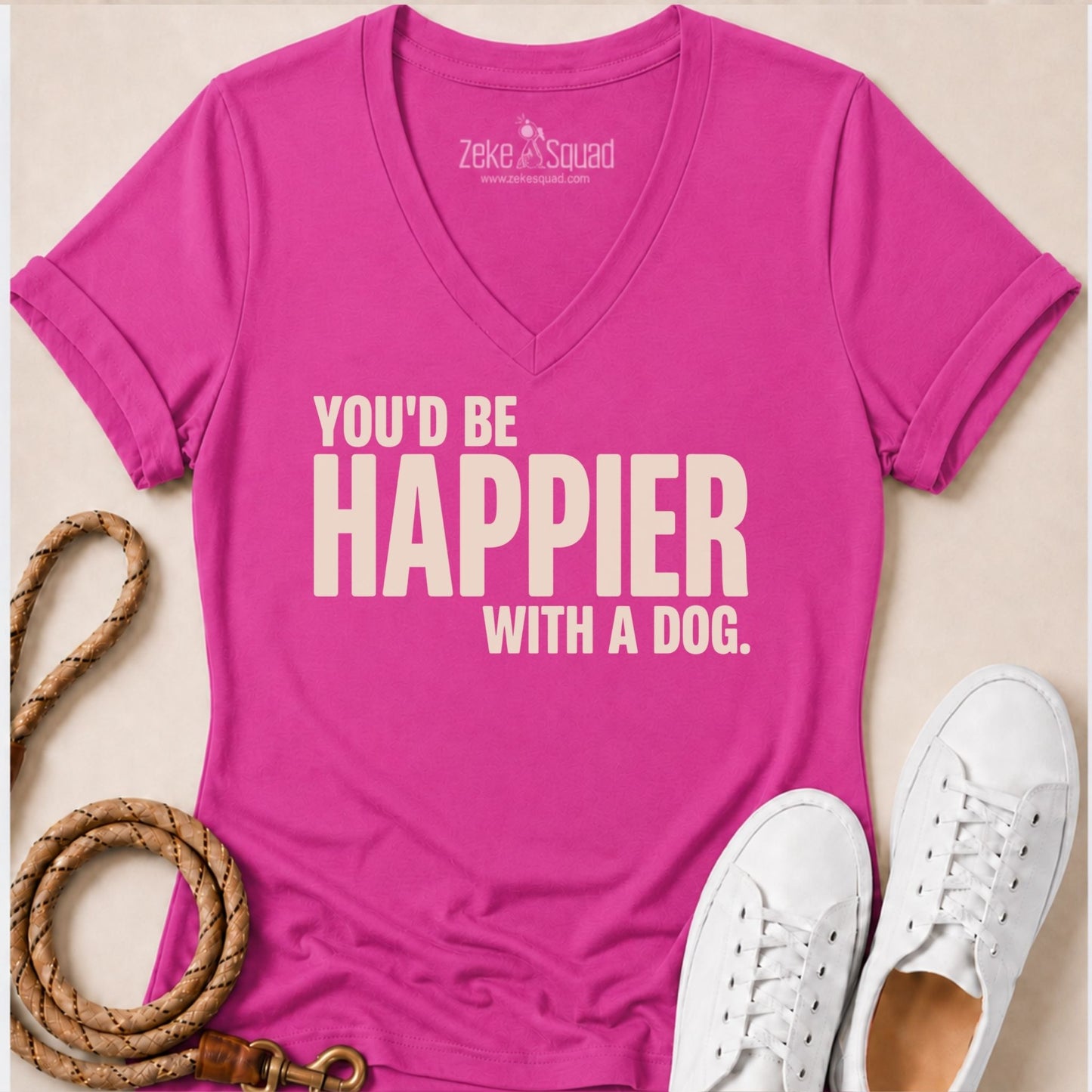 You'd Be Happier with a Dog V-neck t-shirt - Zeke Squad