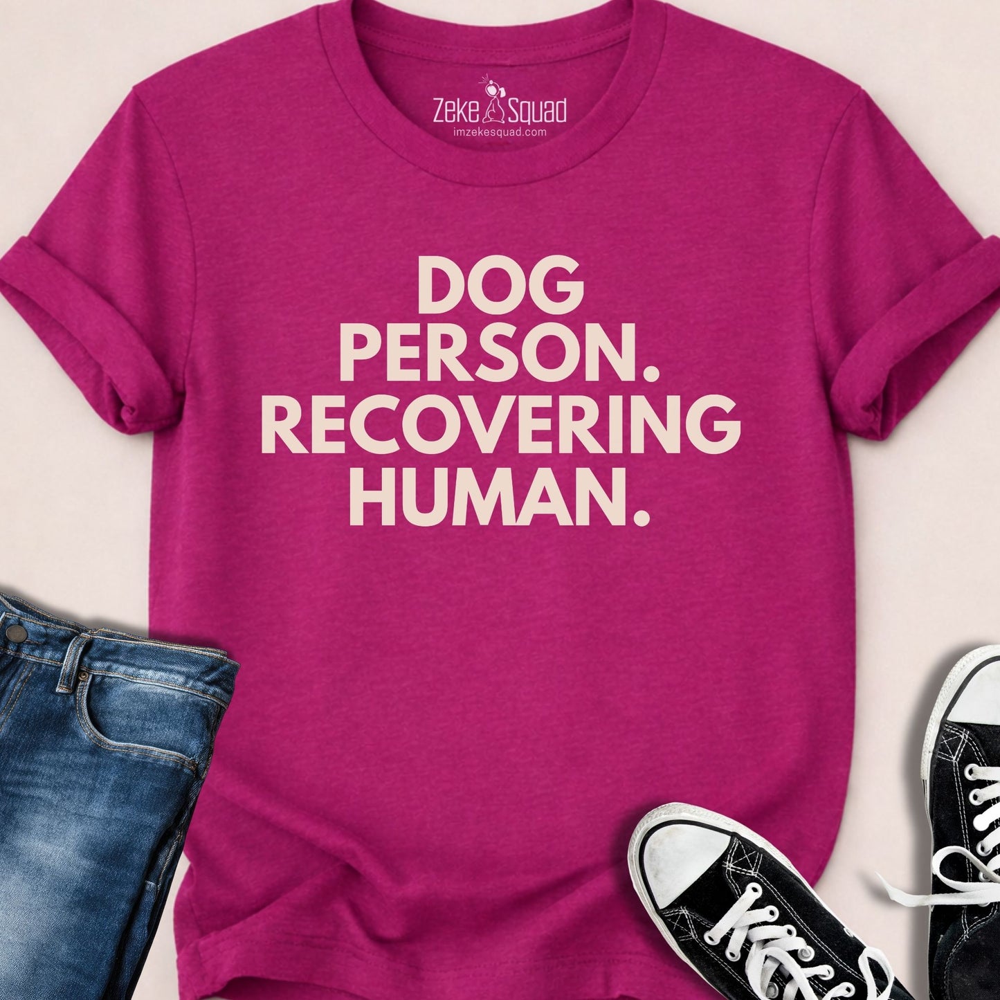 Dog Person. Recovering Human. - Zeke Squad