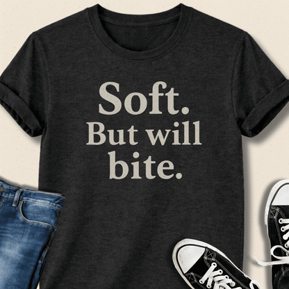 Soft But Will Bite T-shirt - Zeke Squad