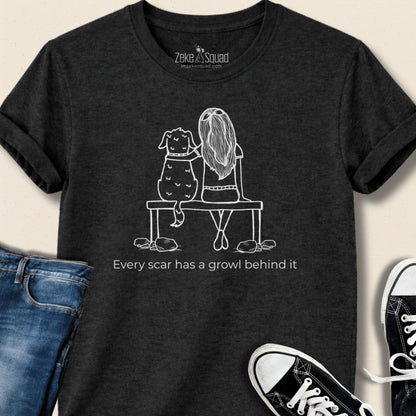 Every Growl Has a Scar Behind It T-shirt - Zeke Squad