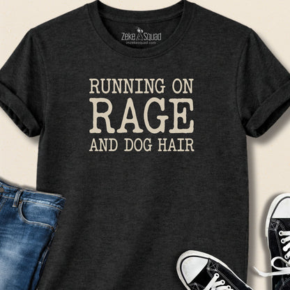 Running on Rage &... T-shirt - Zeke Squad