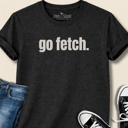 Go Fetch T-shirt - Zeke Squad