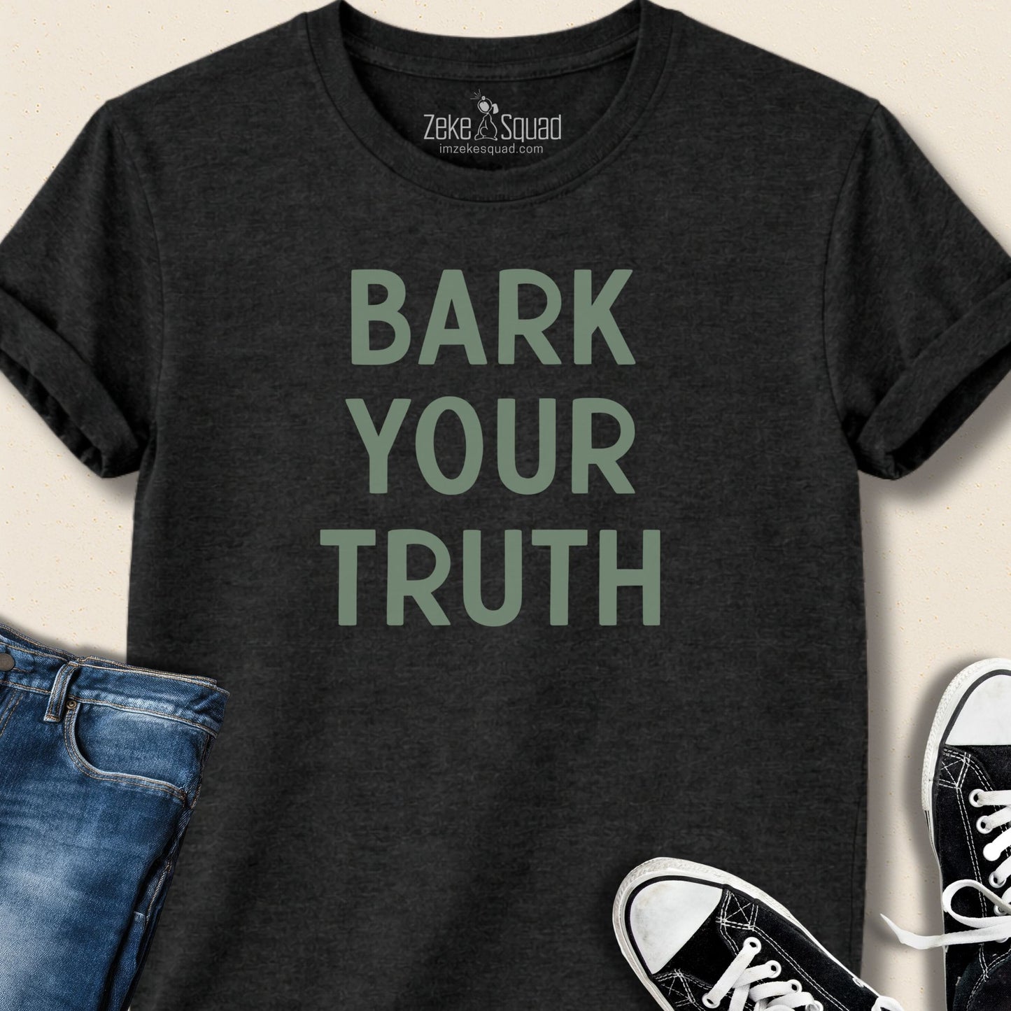 Bark Your Truth T-shirt - Zeke Squad