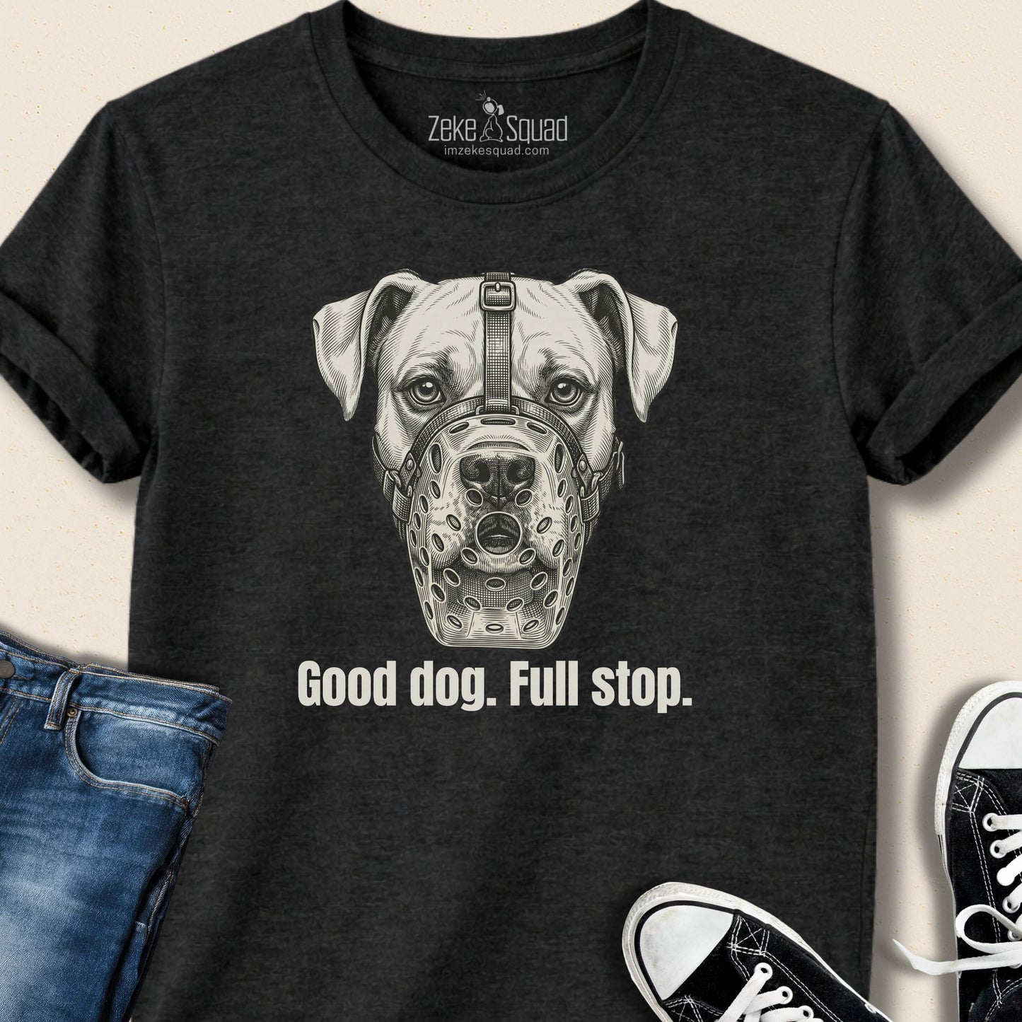Good dog. Full stop. T-shirt
