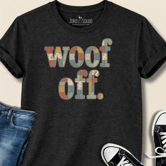 Patchwork - inspired Woof Off T-shirt - Zeke Squad