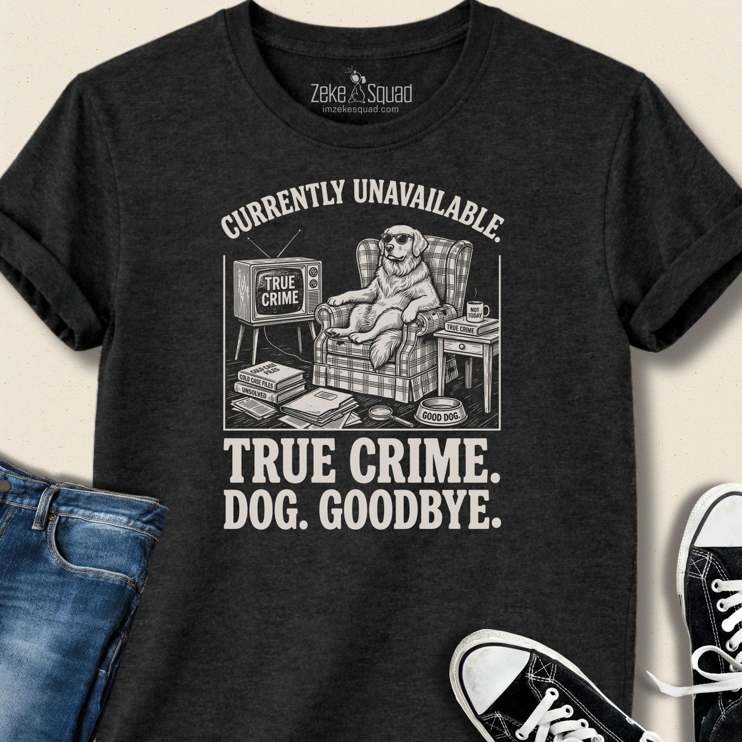 Currently Unavailable. True Crime. Dog. T-shirt - Zeke Squad