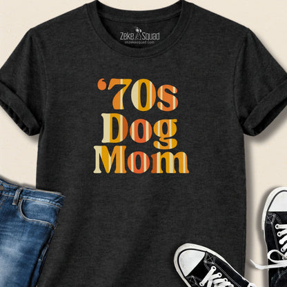 70s Dog Mom T-shirt - Zeke Squad