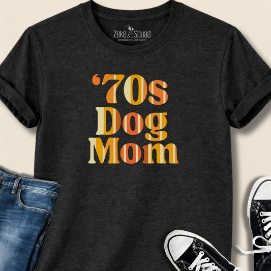 70s Dog Mom T-shirt - Zeke Squad