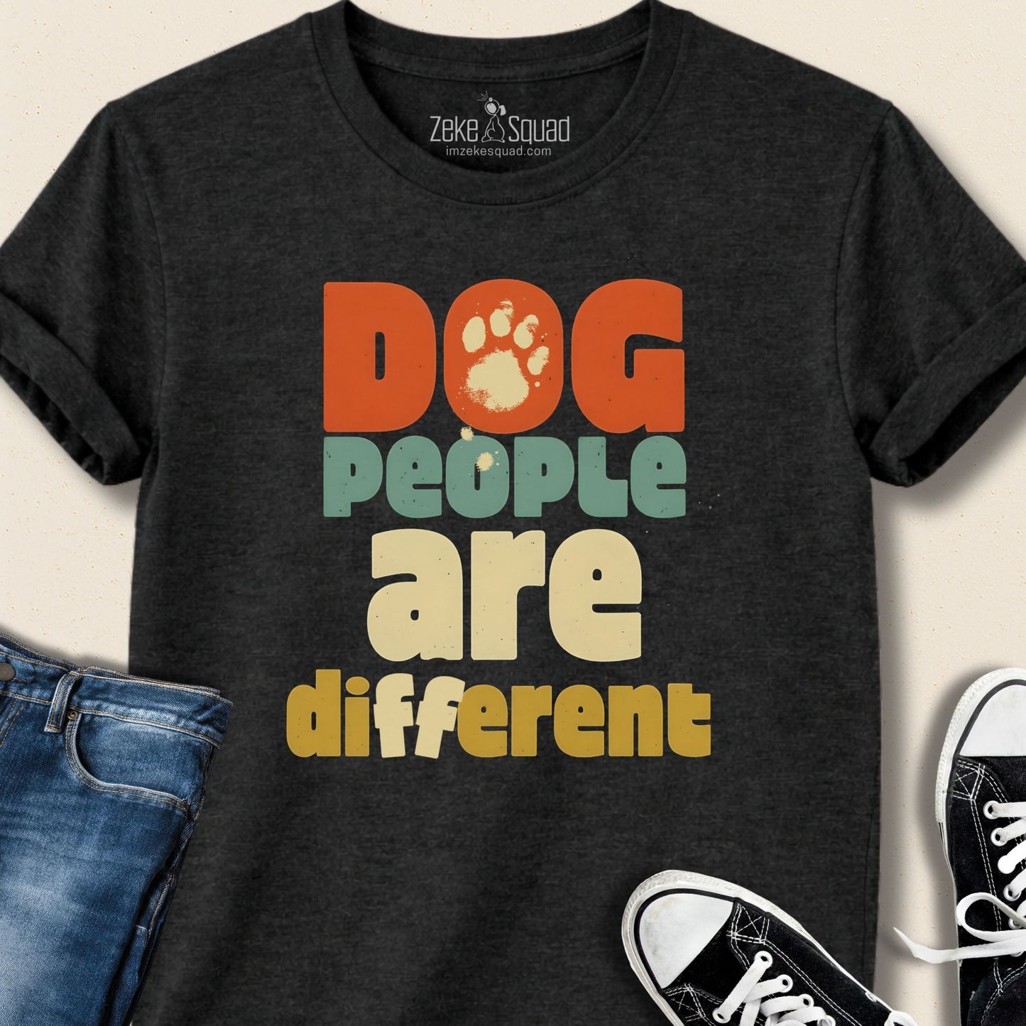 Dog People Are Different T-shirt - Zeke Squad