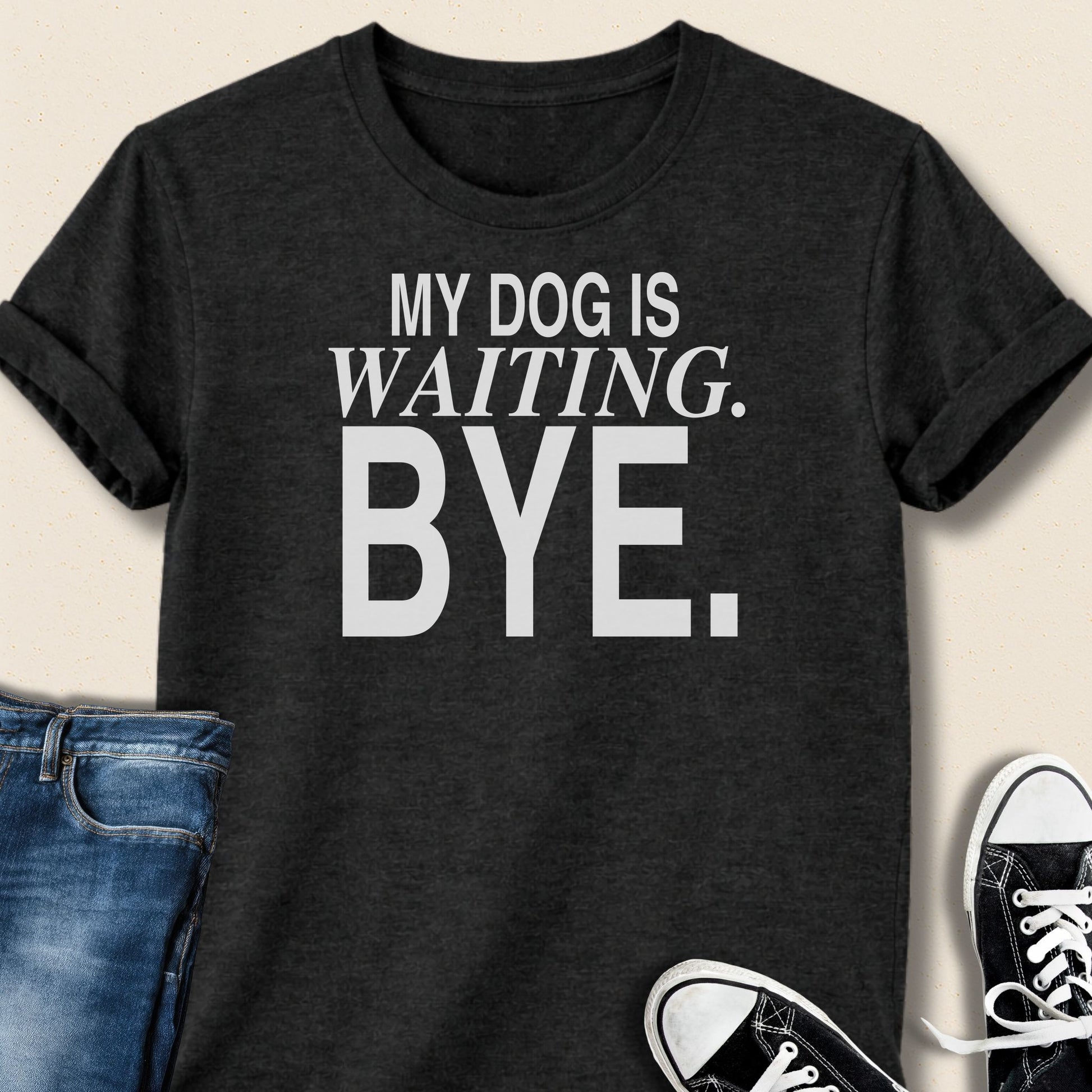 My Dog is Waiting. Bye T-shirt - Zeke Squad