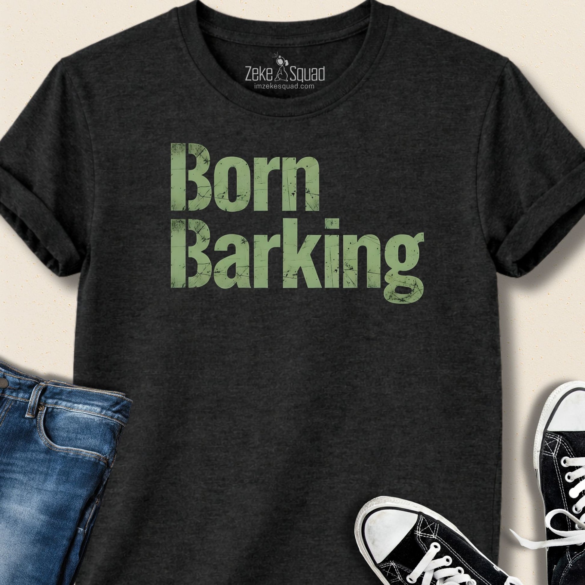 Born Barking T-shirt - Zeke Squad