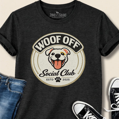 Woof Off Social Club T-shirt - Zeke Squad