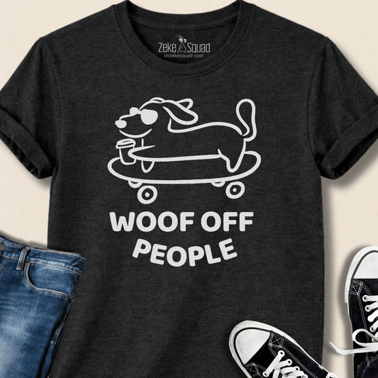 Woof Off People T-shirt - Zeke Squad