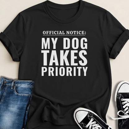 Official Notice My Dog Takes Priority T-shirt - Zeke Squad