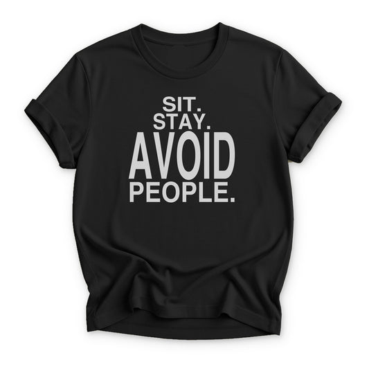 Sit. Stay. Avoid People T-shirt - Zeke Squad