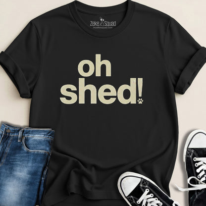 Holy Shed! T-shirt - Zeke Squad
