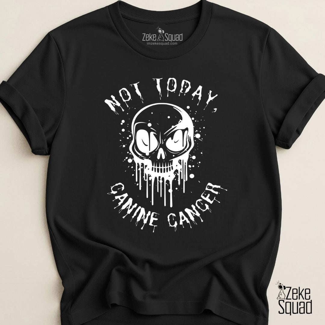 Not Today Canine Cancer Awareness T-shirt - Zeke Squad