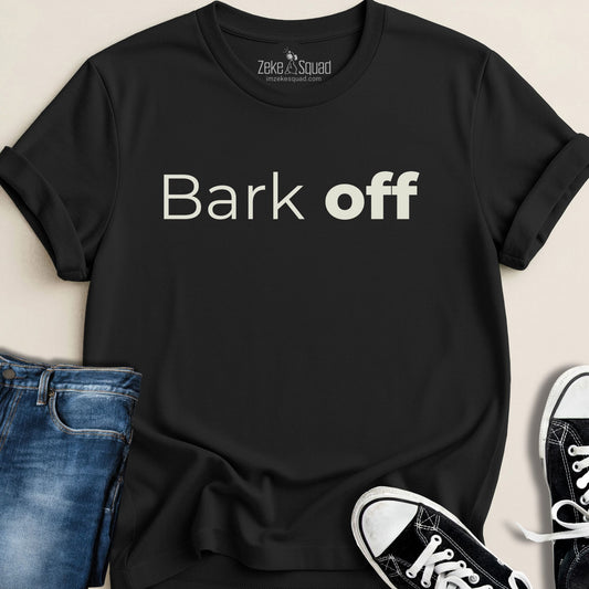 Bark Off T-shirt - Zeke Squad